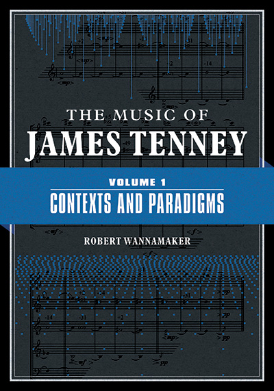 The Music of James Tenney Volume 1 Cover